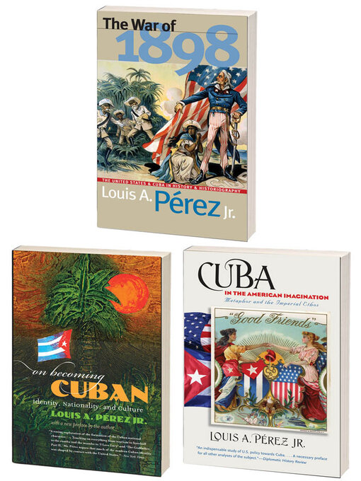 Title details for The Louis A. Pérez Jr. Cuba Trilogy, Omnibus E-book by Louis A. Pérez Jr. - Available
